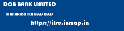 DCB BANK LIMITED  MAHARASHTRA BEED BEED   ifsc code